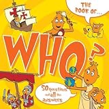 The Book of Who?( And Other Questions Asking Who?)[BK OF WHO][Paperback]