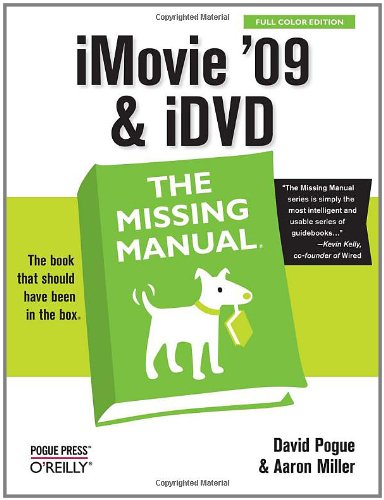 iMovie '09 & iDVD: The Missing Manual