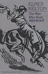 Man Who Rode Midnight (Texas Tradition Series, No 14)