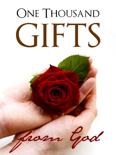 One Thousand Gifts from God (Special Kindle Edition 