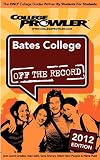 Bates College 2012: Off the Record