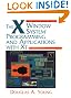 The X Window System: Programming and Applications with Xt, OSF/Motif (2nd Edition)