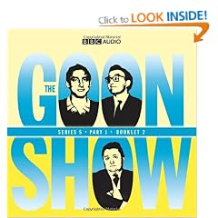 The "Goon Show" Compendium, Volume 1: Series 5 Part 1 (BBC Audio): v. 1