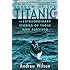 Shadow of the Titanic: The Extraordinary Stories of Those Who Survived