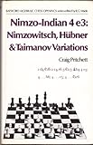 Nimzo-Indian 4e3 : Nimzowitsch, Hübner & Taimanov variations