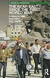 The Near East since the First World War: A History to 1995 (A History of the Near East)