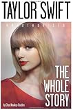 Taylor Swift: The Whole Story