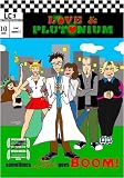Love & Plutonium