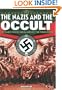Nazis and the Occult: The Dark Forces Unleashed by the Third Reich