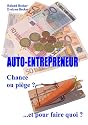 Auto Entrepreneur, chance ou piège ? ...et pour faire quoi?
