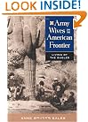 Army Wives on the American Frontier: Living by the Bugles