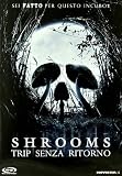 Shrooms - Trip Senza Ritorno