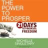 The Power to Prosper: 21 Days to Financial Freedom