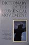 Dictionary of the Ecumenical Movement