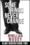 Some Things Never Change (Elmo Jenkins - Book Two)