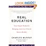 Real Education: Four Simple Truths for Bringing America's Schools Back to Reality