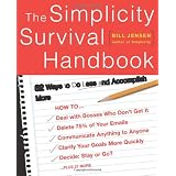 The Simplicity Survival Handbook: 32 Ways to Do Less and Accomplish Morepar Bill Jensen