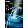 Quarant�ne: Roman von Robert Charles Wilson