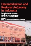Decentralization and Regional Autonomy in Indonesia: Implementation and Challenges
