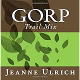 Gorp: Trail Mix, Vol. 1