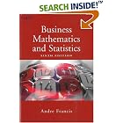 Business Mathematics and Statistics by Andre Francis