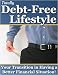 Totally Debt Free Lifestyle: Your Transition to a Better Financial Situation