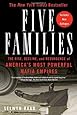 Five Families: The Rise, Decline, and Resurgence of America's Most Powerful Mafia Empires