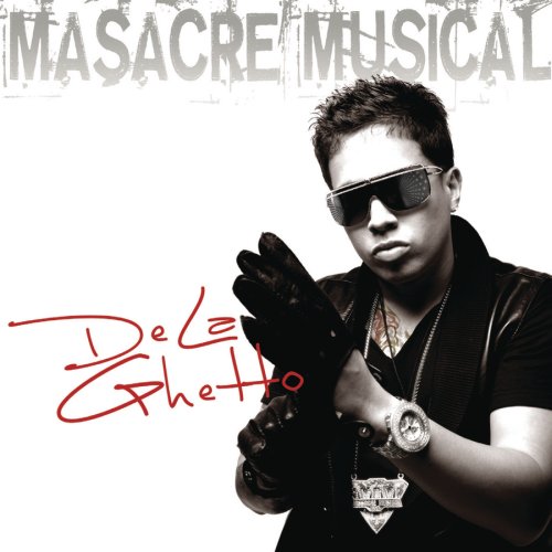 De La Ghetto - Massacre Musical - Zortam Music