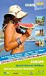 Europe Special Naturist Holidays Guide 2009-2010 / Sp�cial Vacances Naturistes Europe 2009-2010