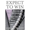 Expect to Win (Proven Strategies for Success from a Wall Street Vet) (Hardcover)