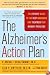 The Alzheimer's Action Plan: The Experts' Guide to the Best Diagnosis and Treatment for Memory Problems