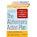 The Alzheimer's Action Plan: The Experts' Guide to the Best Diagnosis and Treatment for Memory Problems