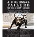 A Colossal Failure of Common Sense: The Inside Story of the Collapse of Lehman Brothers