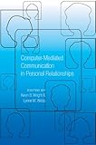 Computer-mediated communication in personal relationships