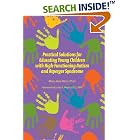 Practical Solutions for Educating Children with High-Functioning Autism and Asperger... by Mary Jane Weiss, Ph.D., and Kirsten McBride