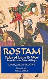 Rostam: Tales of Love and War from Persia s Book of Kings