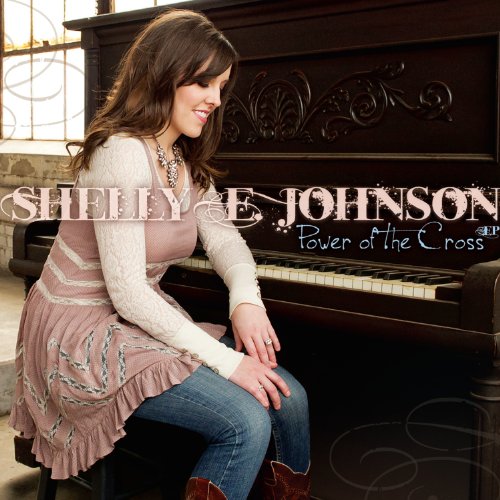 Shelly E. Johnson - Power Of The Cross - Zortam Music