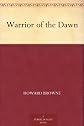 Warrior of the Dawn