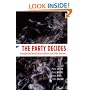 The Party Decides: Presidential Nominations Before and After Reform (Chicago Studies in American Politics)