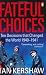 Fateful Choices: Ten Decisions That Changed the World, 1940-1941