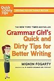 Grammar Girl's Quick and Dirty Tips for Better Writing (Quick & Dirty Tips)