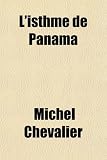 L isthme de Panama (French Edition)