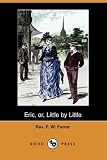  : Eric, or, Little by Little (Dodo Press)