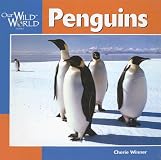 Penguins (Our Wild World)