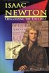 Isaac Newton: Organizing the Universe (Renaissance Scientists)