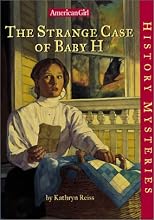 The Strange Case of Baby H (American Girl History Mysteries)