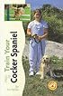 How to Train Your Cocker Spaniel (Tr-106)
