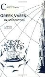 Greek Vases: An Introduction (Bcp Classical World) (BCP Classical World Series)
