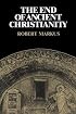 The End of Ancient Christianity (Canto Book)