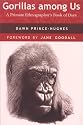 Gorillas among Us: A Primate Ethnographer&rsquo;s Book of Days